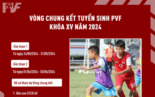 PVF tổ chức Vòng chung kết Tuyển sinh - Tuyển trạch Khóa XV năm 2024