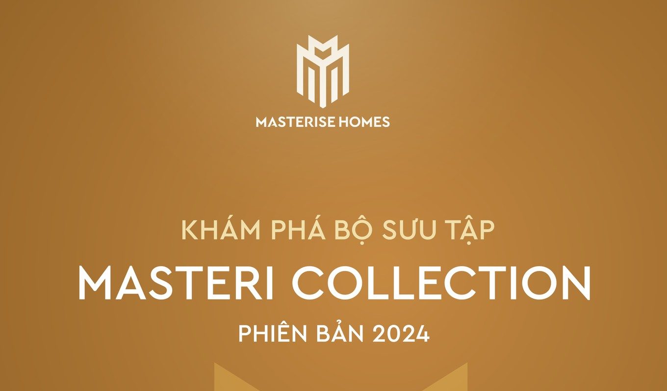 Khám phá bộ sưu tập Masteri Collection phiên bản 2024 - Trung tâm PVF